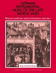 German Instrumental Music of the Late Middle Ages Players, Patrons and Performance Practice Paperback