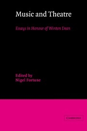 Music and Theatre Essays in Honour of Winton Dean Paperback