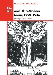 The BBC and Ultra-Modern Music, 19221936 Shaping a Nation's Tastes Hardback