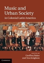 Music and Urban Society in Colonial Latin America  Hardback