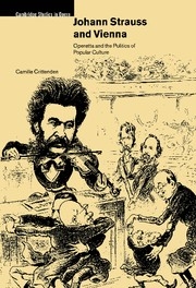 Johann Strauss and Vienna Operetta and the Politics of Popular Culture Hardback