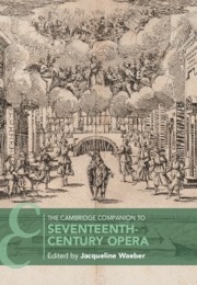 The Cambridge Companion to Seventeenth-Century Opera  Hardback