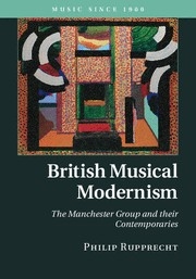 British Musical Modernism The Manchester Group and their Contemporaries Hardback