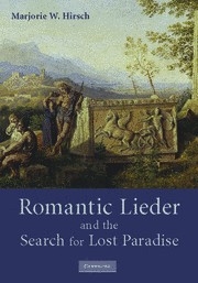 Romantic Lieder and the Search for Lost Paradise  Hardback