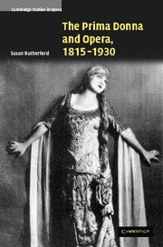 The Prima Donna and Opera, 18151930  Hardback