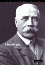 Edward Elgar, Modernist  Hardback