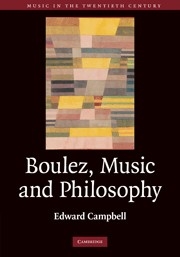Boulez, Music and Philosophy  Hardback