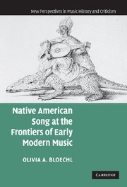 Native American Song at the Frontiers of Early Modern Music  Hardback