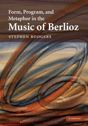 Form, Program, and Metaphor in the Music of Berlioz  Hardback