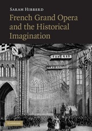 French Grand Opera and the Historical Imagination  Hardback