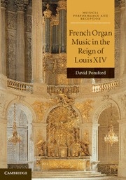 French Organ Music in the Reign of Louis XIV  Hardback