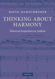 Thinking about Harmony Historical Perspectives on Analysis Hardback