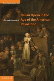 Italian Opera in the Age of the American Revolution  Hardback