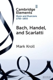 Bach, Handel and Scarlatti Reception in Britain 17501850 Paperback