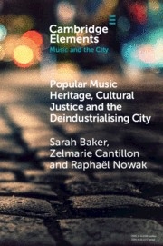 Popular Music Heritage, Cultural Justice and the Deindustrialising City  Paperback