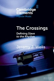 The Crossings Defining <i>Slave to the Rhythm</i> Paperback