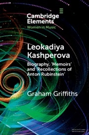 Leokadiya Kashperova Biography, 'Memoirs' and 'Recollections of Anton Rubinstein' Paperback