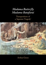 <i>Madama Butterfly/Madamu Batafurai</i> Transpositions of a 'Japanese Tragedy' Hardback