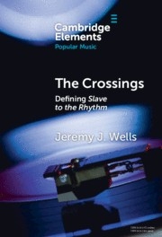 The Crossings Defining <i>Slave to the Rhythm</i> Hardback