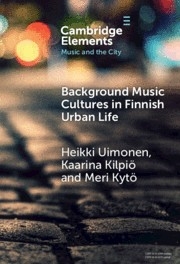 Background Music Cultures in Finnish Urban Life  Hardback