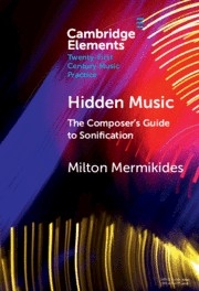 Hidden Music The Composer's Guide to Sonification Hardback
