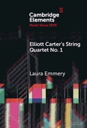 Elliott Carter's String Quartet No. 1 Myths, Narratives, and Cold War Cultural Diplomacy Hardback