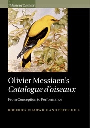 Olivier Messiaen's  Catalogue d'oiseaux From Conception to Performance Hardback