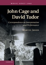 John Cage and David Tudor Correspondence on Interpretation and Performance Hardback