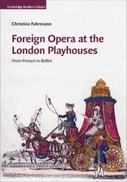 Foreign Opera at the London Playhouses From Mozart to Bellini Hardback