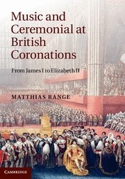 Music and Ceremonial at British Coronations From James I to Elizabeth II Hardback