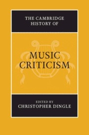 The Cambridge History of Music Criticism  Hardback