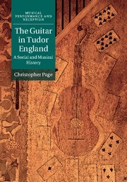 The Guitar in Tudor England A Social and Musical History Hardback