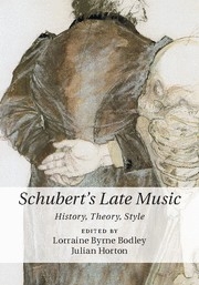 Schubert's Late Music History, Theory, Style Hardback