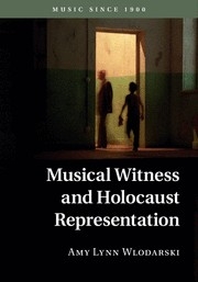 Musical Witness and Holocaust Representation  Hardback