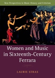 Women and Music in Sixteenth-Century Ferrara  Hardback