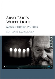 Arvo Prt's White Light Media, Culture, Politics Hardback