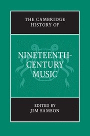 The Cambridge History of Nineteenth-Century Music  Paperback
