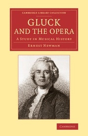 Gluck and the Opera A Study in Musical History Paperback