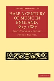 Half a Century of Music in England, 18371887 Essays Towards a History Paperback