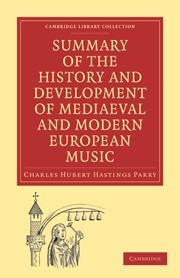 Summary of the History and Development of Medieval and Modern European Music  Paperback