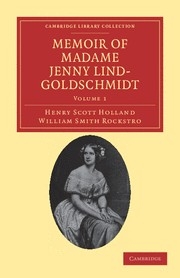 Memoir of Madame Jenny Lind-Goldschmidt Her Early Art-Life and Dramatic Career, 18201851 Paperback