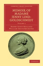 Memoir of Madame Jenny Lind-Goldschmidt Her Early Art-Life and Dramatic Career, 18201851 Paperback