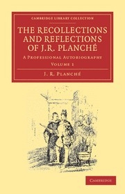 The Recollections and Reflections of J. R. Planch A Professional Autobiography Paperback