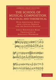 The School of Musical Composition, Practical and Theoretical With Additional Notes and a Special Preface for the English Edition Paperback