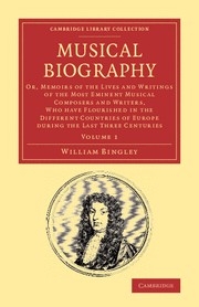 Musical Biography Or, Memoirs of the Lives and Writings of the Most Eminent Musical Composers and Writers, Who Have Fl Paperback