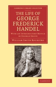 The Life of George Frederick Handel With an Introductory Notice by George Grove Paperback