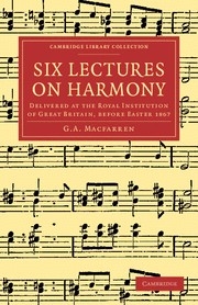 Six Lectures on Harmony Delivered at the Royal Institution of Great Britain, before Easter 1867 Paperback