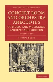 Concert Room and Orchestra Anecdotes of Music and Musicians, Ancient and Modern 3 Volume Set  3 Paperback books