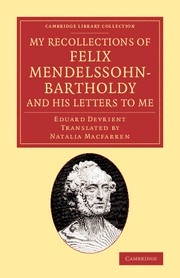 My Recollections of Felix Mendelssohn-Bartholdy, and his Letters to Me  Paperback