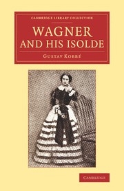 Wagner and his Isolde  Paperback